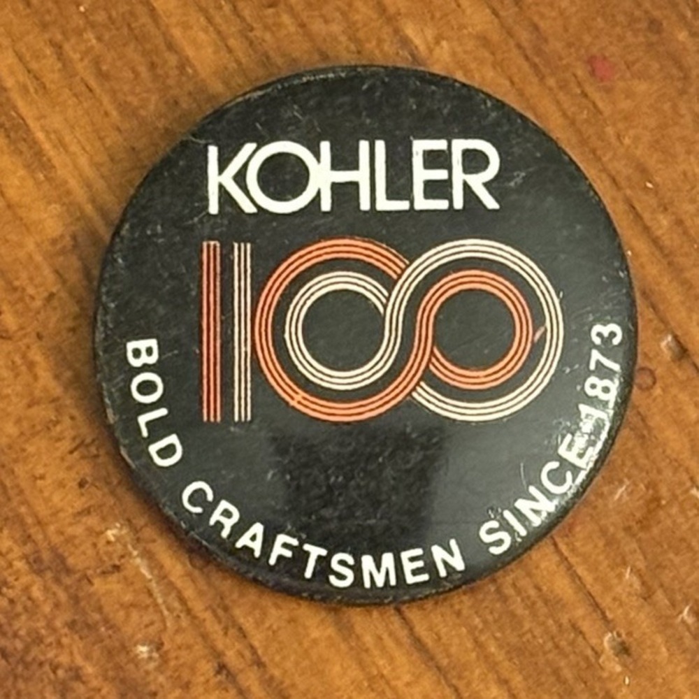 Kohler 100 Bold Craftsmen Since 1873 Small VTG Pinback Button‎ Pin Round Circle
